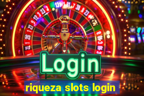 riqueza slots login