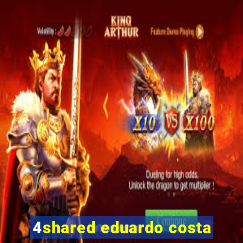 4shared eduardo costa