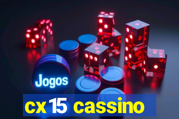 cx15 cassino