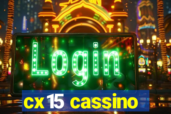 cx15 cassino