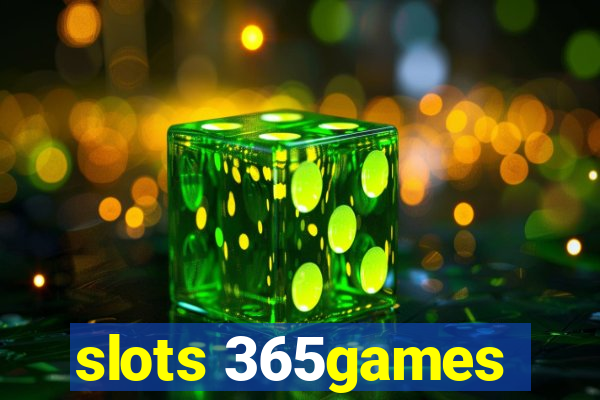 slots 365games