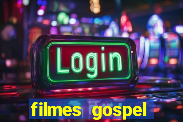 filmes gospel baseadas em fatos reais emocionantes