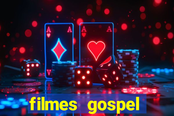 filmes gospel baseadas em fatos reais emocionantes
