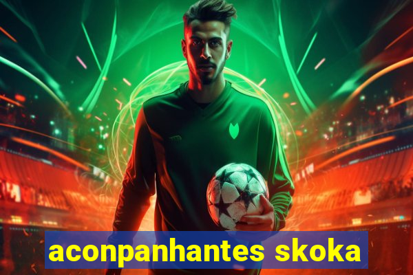 aconpanhantes skoka