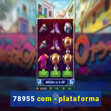 78955 com - plataforma