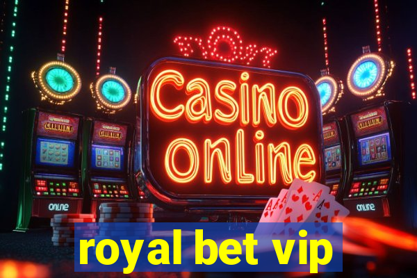 royal bet vip