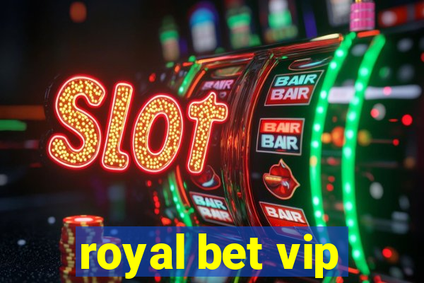 royal bet vip
