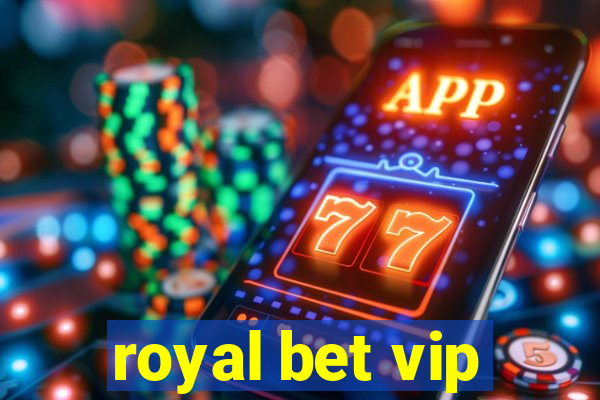 royal bet vip