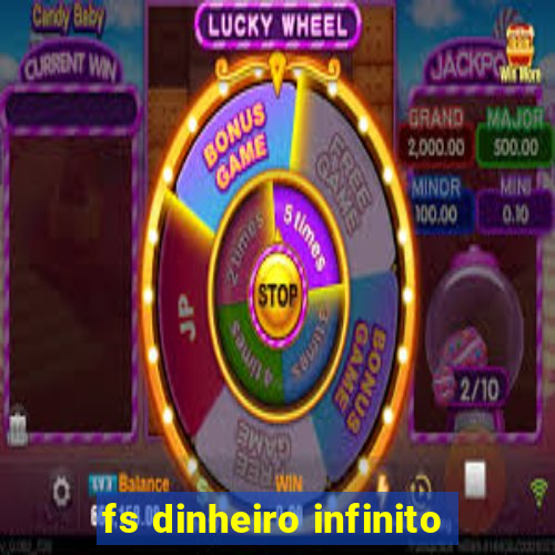 fs dinheiro infinito