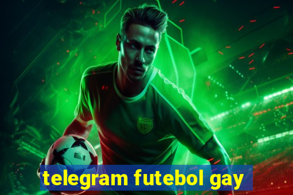 telegram futebol gay