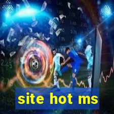 site hot ms