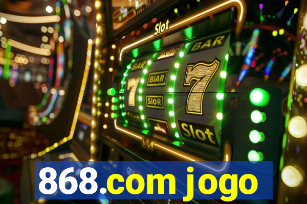 868.com jogo