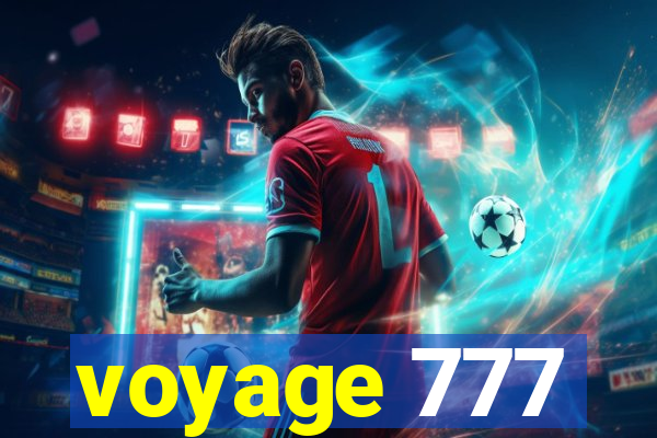 voyage 777