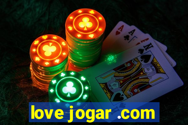 love jogar .com