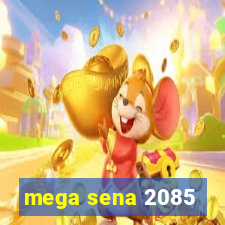mega sena 2085
