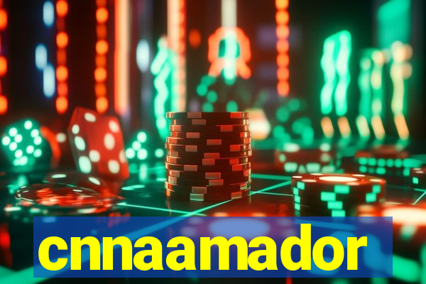 cnnaamador