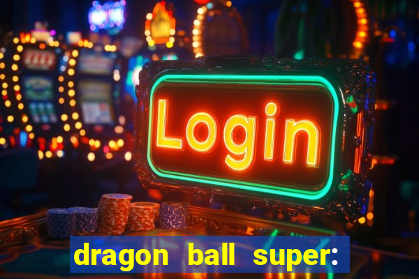 dragon ball super: super hero rede canais