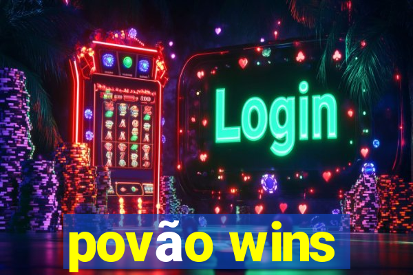povão wins