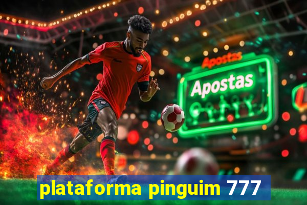 plataforma pinguim 777