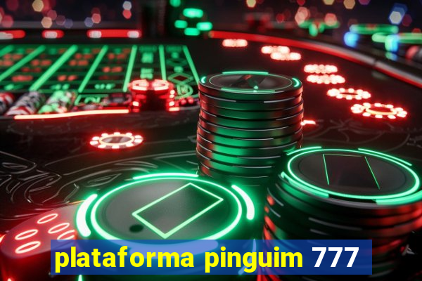 plataforma pinguim 777
