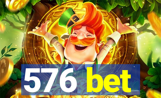 576 bet
