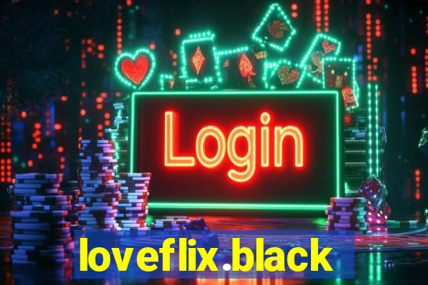 loveflix.black