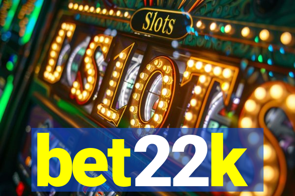 bet22k
