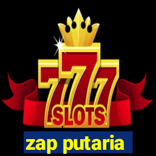 zap putaria