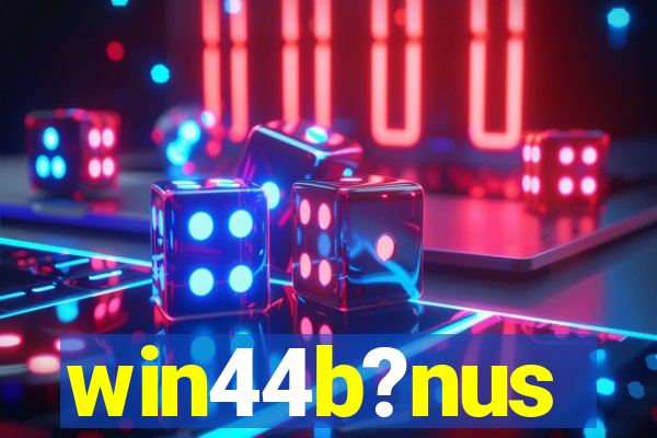 win44b?nus