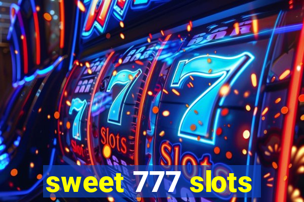 sweet 777 slots