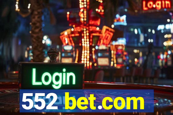 552 bet.com