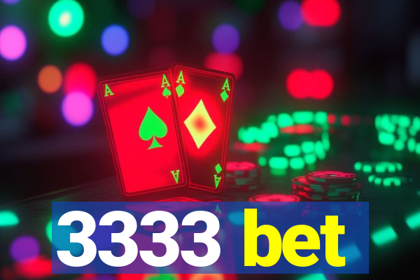 3333 bet