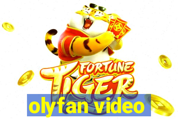olyfan video