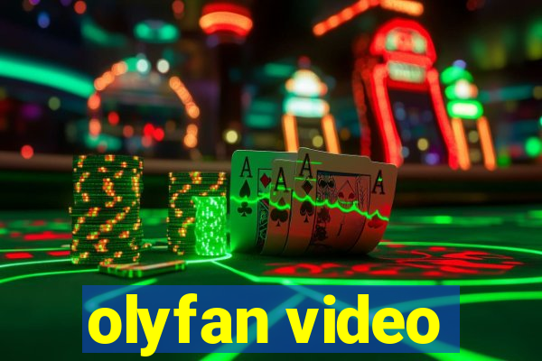 olyfan video