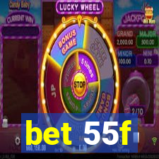 bet 55f