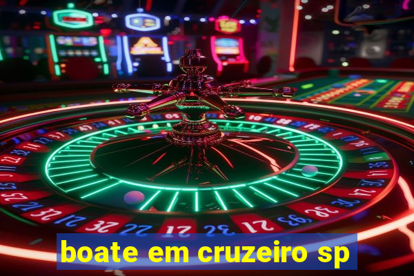 boate em cruzeiro sp