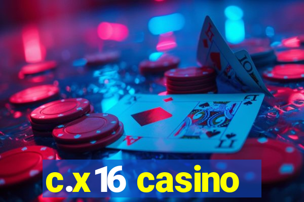 c.x16 casino