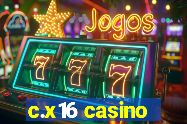 c.x16 casino