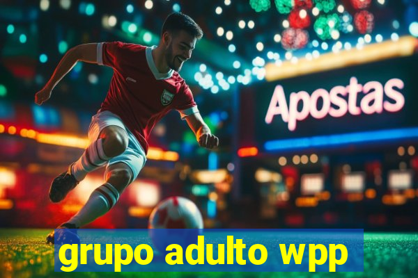 grupo adulto wpp