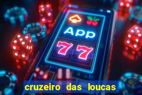 cruzeiro das loucas filme completo dublado download