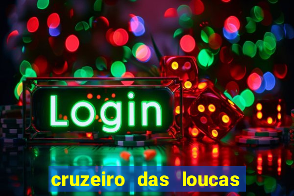 cruzeiro das loucas filme completo dublado download
