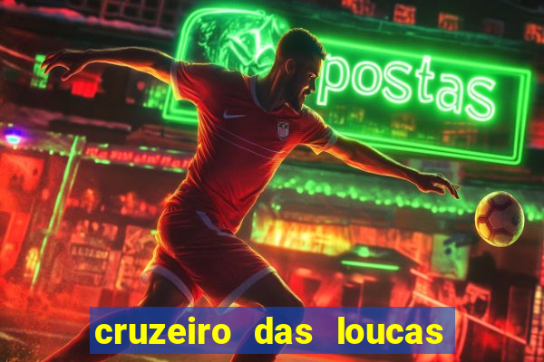 cruzeiro das loucas filme completo dublado download