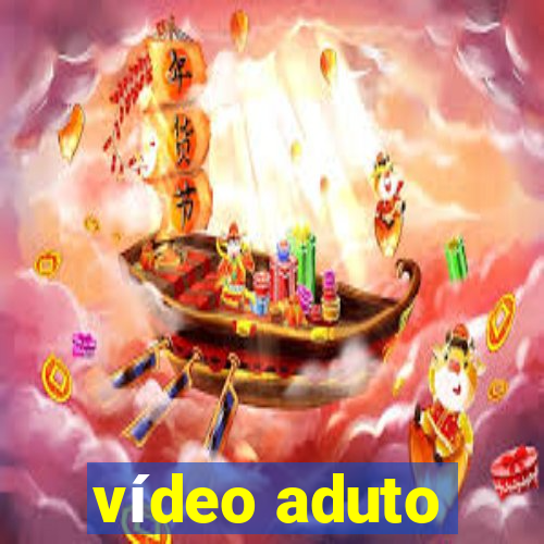 vídeo aduto
