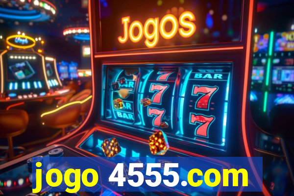 jogo 4555.com