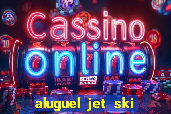 aluguel jet ski porto seguro