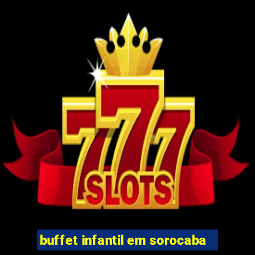 buffet infantil em sorocaba