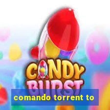 comando torrent to