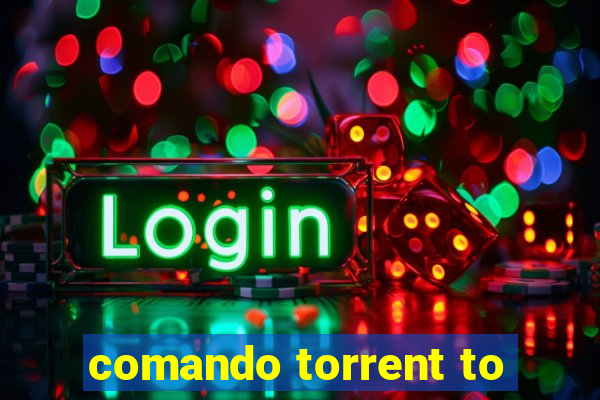 comando torrent to