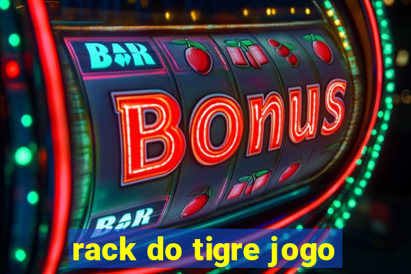 rack do tigre jogo