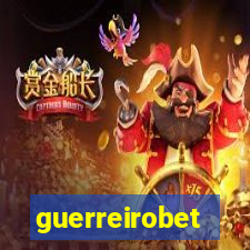 guerreirobet